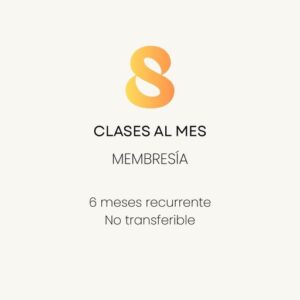 Membresía: 8 Clases al mes